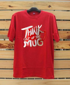 Think Out Of The Mug RedT shirts