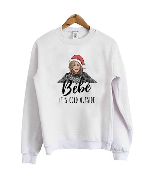 Baby It's Cold Outside Sweatshirt