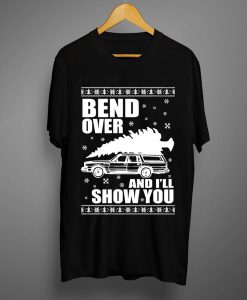 Bend Over Best Christmas Movie Quote T Shirts