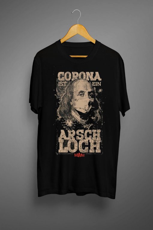 CORONA IST EIN ARSCHLOCH T shirt