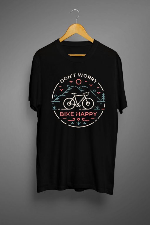 Don't Worry Bike Happy T shirt