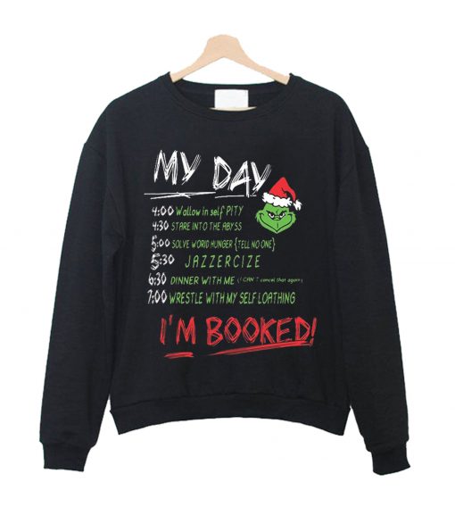 I Am Booked That Stole Hate Grinch Day Sweatshirt