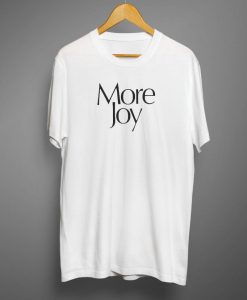 More Joy T-shirt