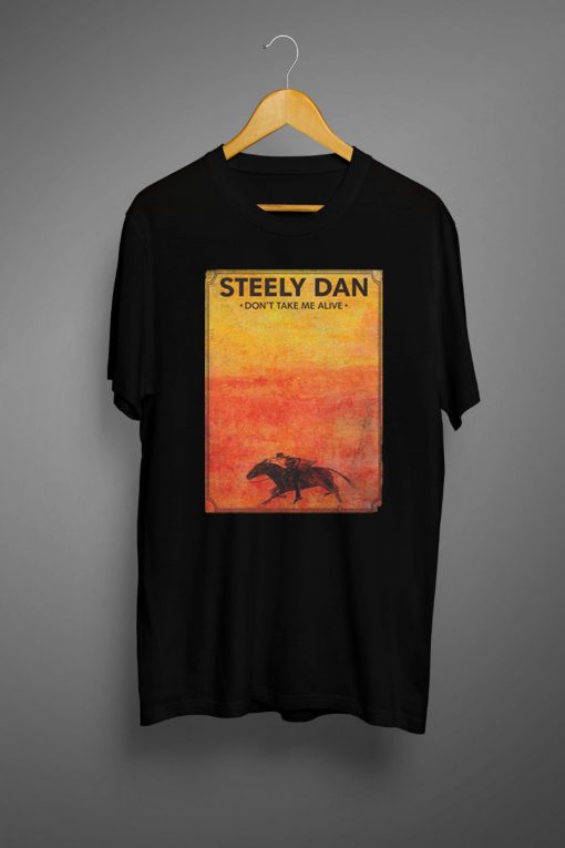 Steely Dan Don't Take Me Alive T shirt