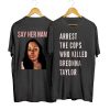 Arrest The Cops That Killed Breonna T shirt