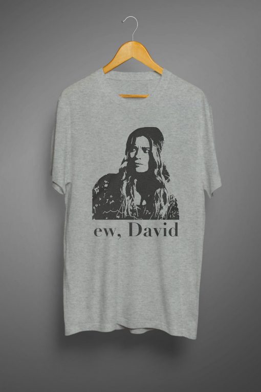 Ew David Shirt