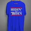 Hidin From Biden For President Funny 2021 T shirts