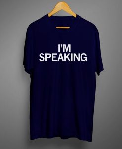 I'm Speaking Text T-Shirt