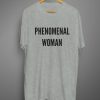 PHENOMENAL WOMAN T-SHIRT