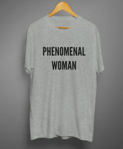 PHENOMENAL WOMAN T-SHIRT