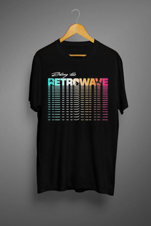 Riding the Retrowave T shirts