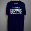 Teacher Strong Virtual T-Shirt