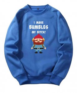 Yukon Cornelius Bumbles My Bitch Sweatshirt