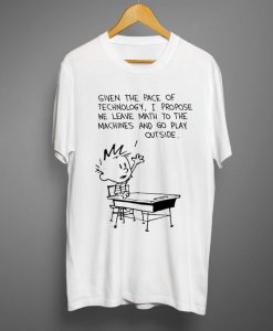 Calvin And Hobbes Leave Math To The Machines And Go Play Outside Funny T Shirt