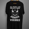 Only The Finest are born as Vikings T-shirt