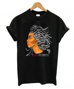 African I Love M Roots T Shirt