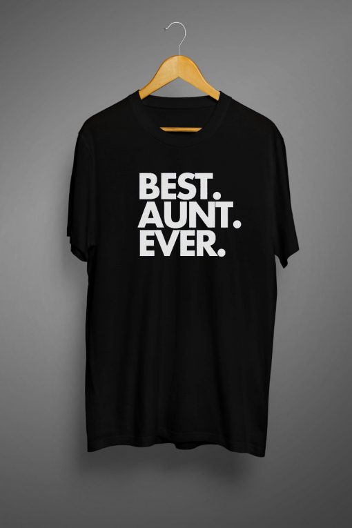 Best Aunt Ever T shirt