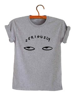 Seriously Shirts Women T-Shirts