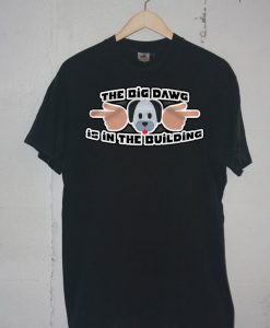 Big Dawg T-shirts