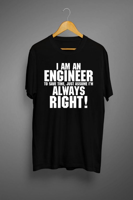 Iam An Engineer T shirts