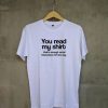 You Read My T Shirt