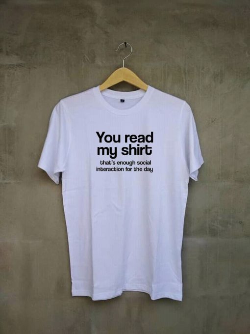 You Read My T Shirt