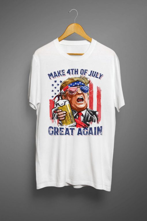 Make 4th of July Great Again Funny Trump Men Drinking Beer T-ShirtMake 4th of July Great Again Funny Trump Men Drinking Beer T-Shirt