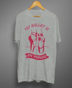 My Ballet Is En Pointe T-Shirts