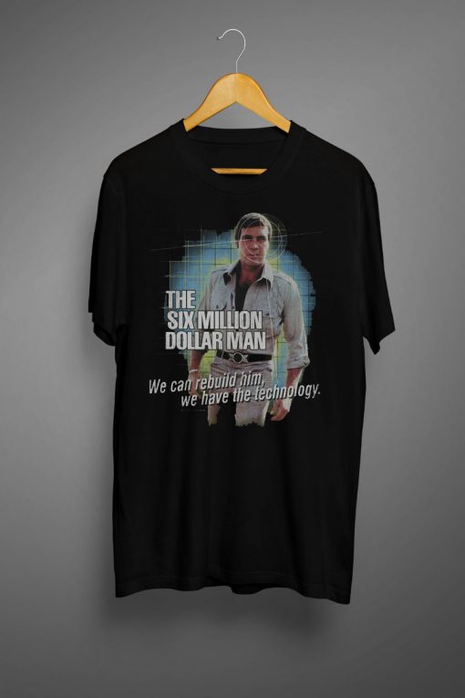 The Six Million Dollar Man T shirt