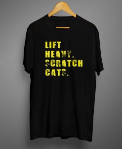 LIFT HEAVY SCRATCH CATS T shirts