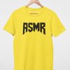 ASMR T shirts