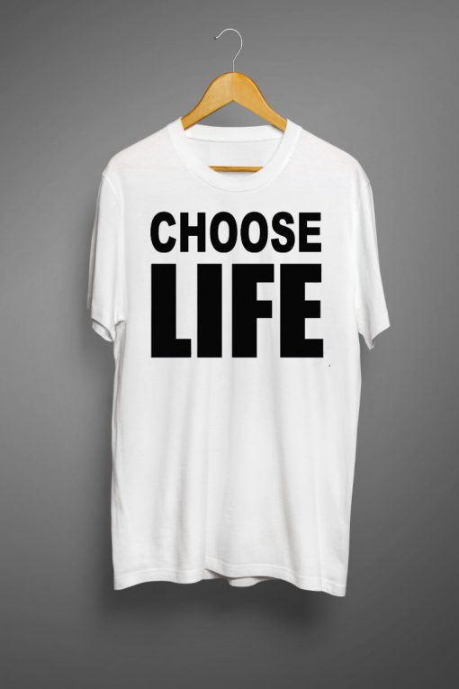 Choose Life T-Shirt