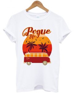 Pogue Life T shirts