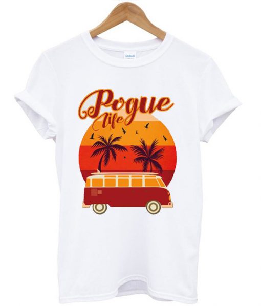 Pogue Life T shirts