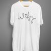 Wifey T-shirt