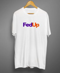 Fed Up with Boys T-Shirt