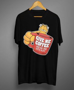 Garfield Give Me A Coffee T shirts