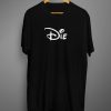 Die Font T-Shirt