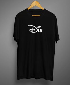 Die Font T-Shirt