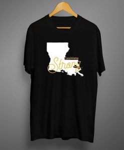 Louisiana Strong T shirt