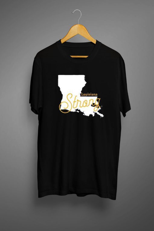 Louisiana Strong T shirt