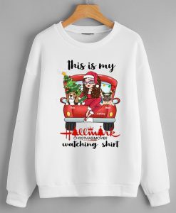 This Is My Hallmark Christmas Movies Sweatshirts