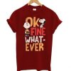 What Ever T Shirt