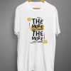 The more you learn The more you earn T-Shirt