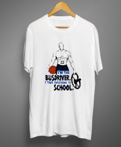 And 1 Bus Driver T-Shirt