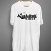 Basketball Vibes T shirts