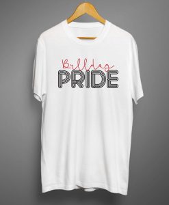 Bulldog Pride T shirts