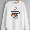 Coffee Before Talkie Sweatshirts