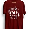 Coffee teach repeat T shirts