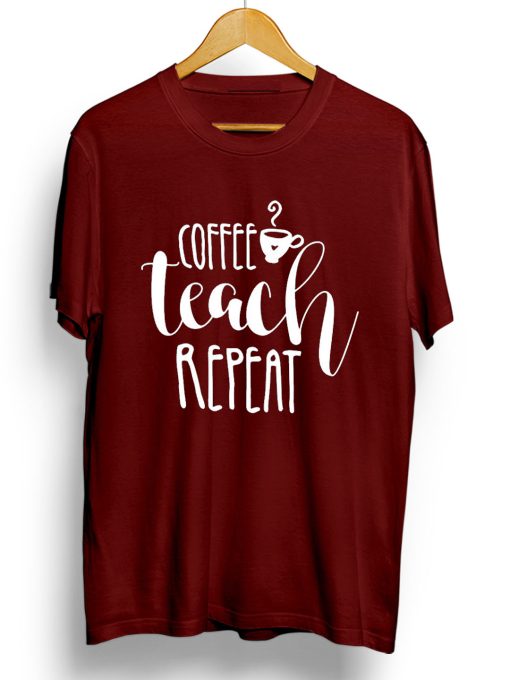 Coffee teach repeat T shirts